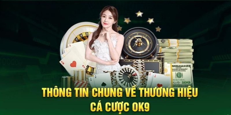 Giới Thiệu OK9 - Điểm Đến Cá Cược Trực Tuyến Top 1 Hiện Nay 1 Đôi nét về sân chơi thể thao top 1